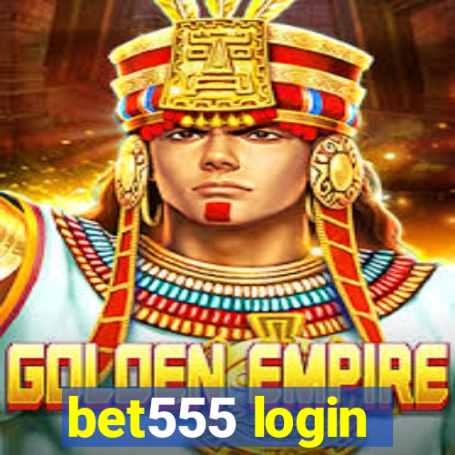 bet555 login